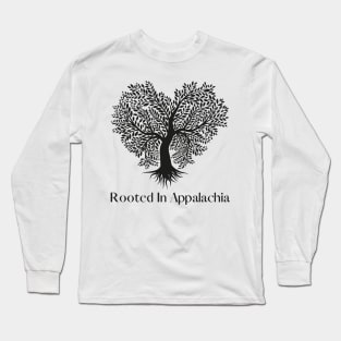 Rooted In Appalachia Long Sleeve T-Shirt